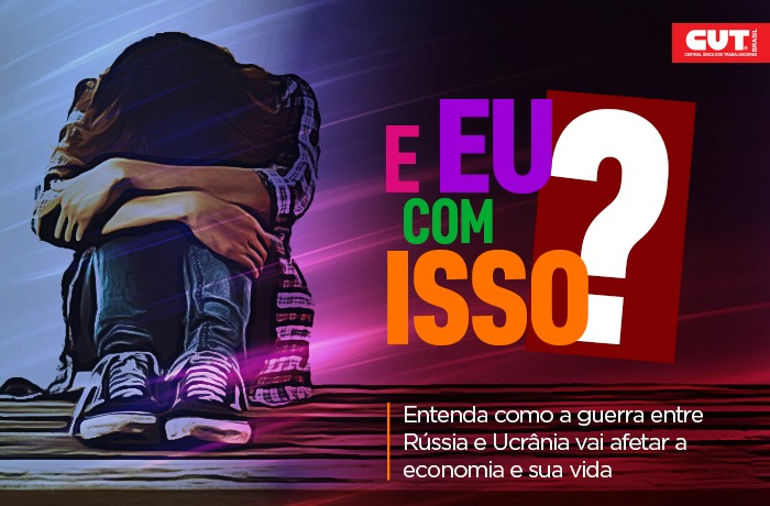 Entenda como guerra entre Rússia e Ucrânia vai afetar a economia do país e sua vida